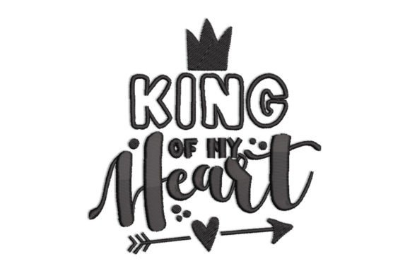 King of My Heart Embroidery Design